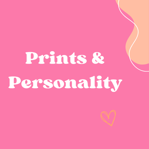 Prints & Personality