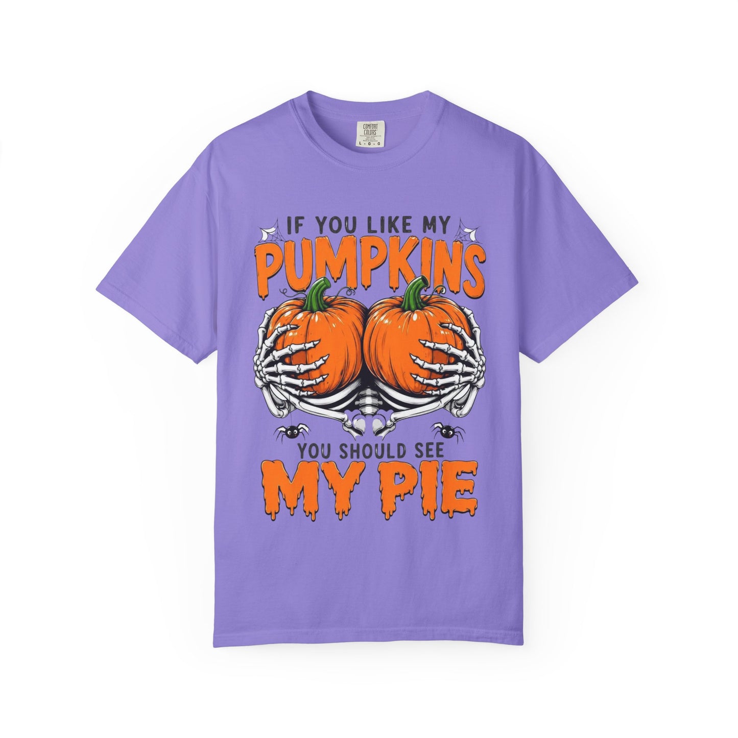 Pumpkin Pie Halloween T-Shirt — "If You Like My Pumpkins You Should See My Pie"