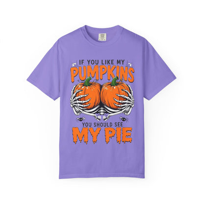 Pumpkin Pie Halloween T-Shirt — "If You Like My Pumpkins You Should See My Pie"