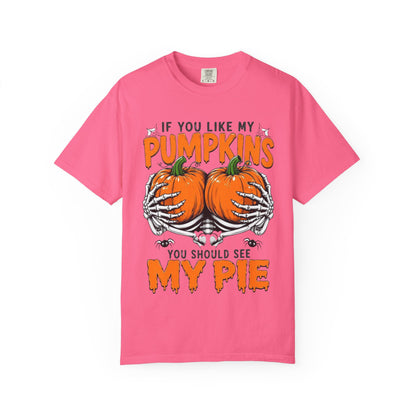 Pumpkin Pie Halloween T-Shirt — "If You Like My Pumpkins You Should See My Pie"