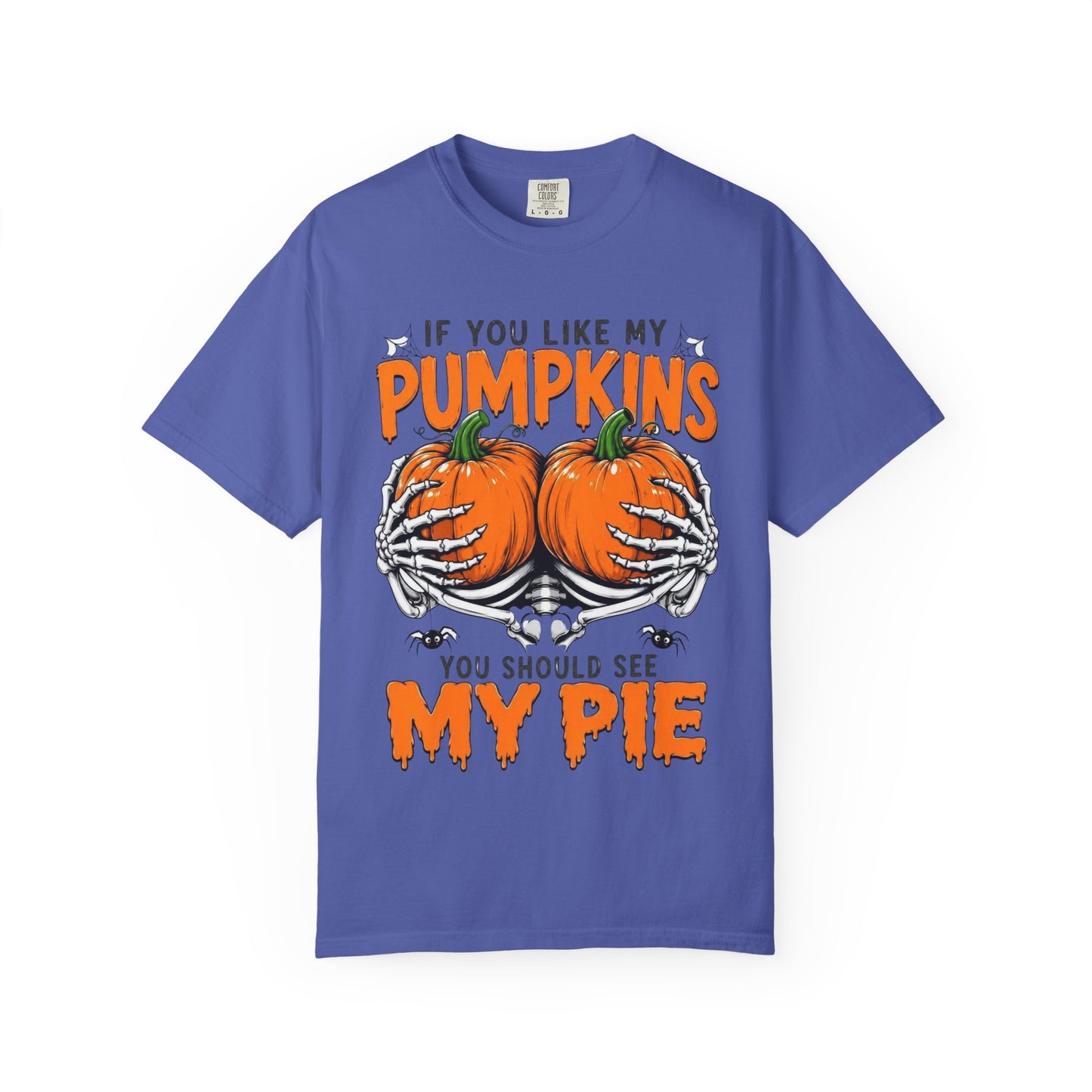 Pumpkin Pie Halloween T-Shirt — "If You Like My Pumpkins You Should See My Pie"
