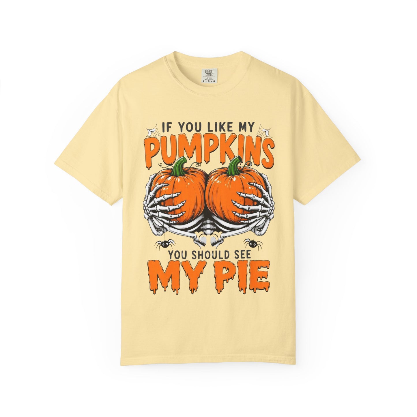 Pumpkin Pie Halloween T-Shirt — "If You Like My Pumpkins You Should See My Pie"