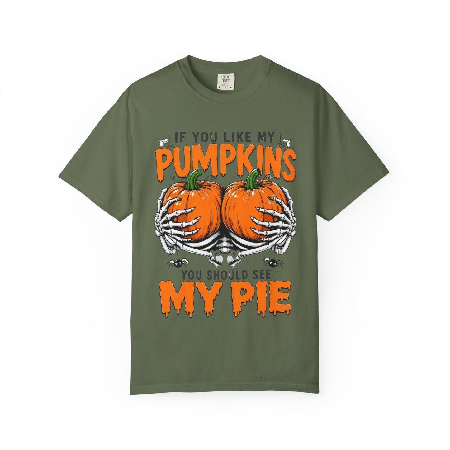 Pumpkin Pie Halloween T-Shirt — "If You Like My Pumpkins You Should See My Pie"