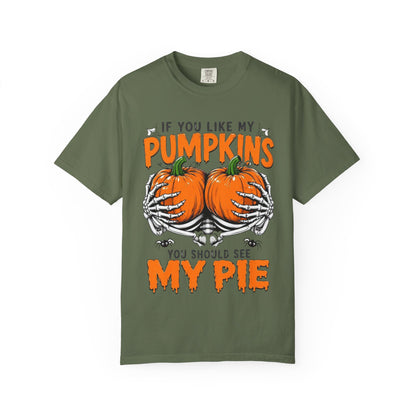 Pumpkin Pie Halloween T-Shirt — "If You Like My Pumpkins You Should See My Pie"