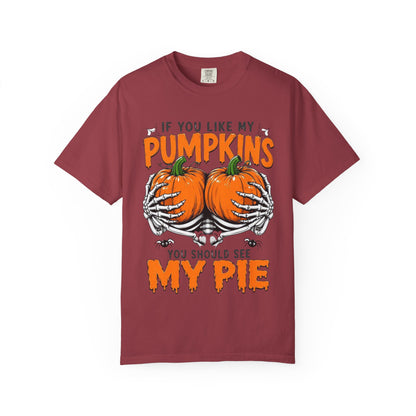 Pumpkin Pie Halloween T-Shirt — "If You Like My Pumpkins You Should See My Pie"