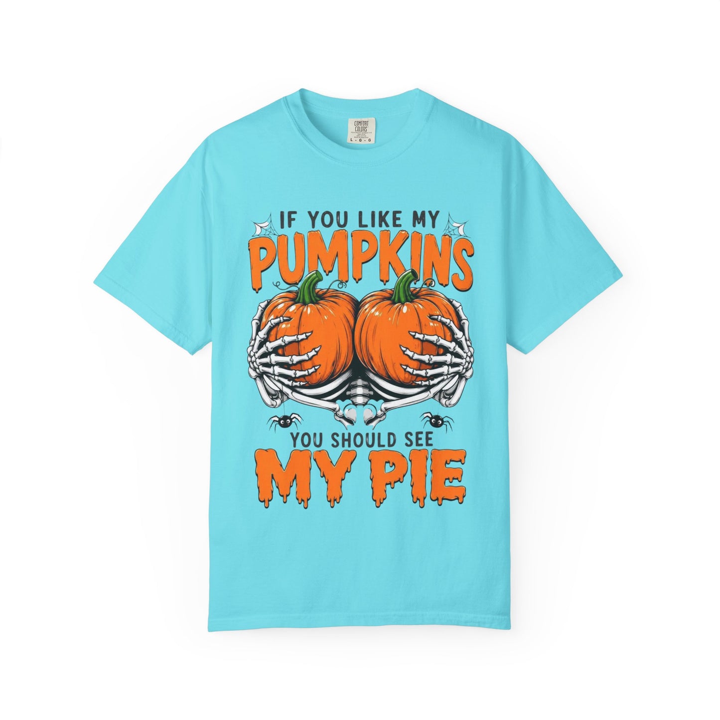 Pumpkin Pie Halloween T-Shirt — "If You Like My Pumpkins You Should See My Pie"