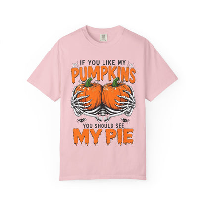 Pumpkin Pie Halloween T-Shirt — "If You Like My Pumpkins You Should See My Pie"