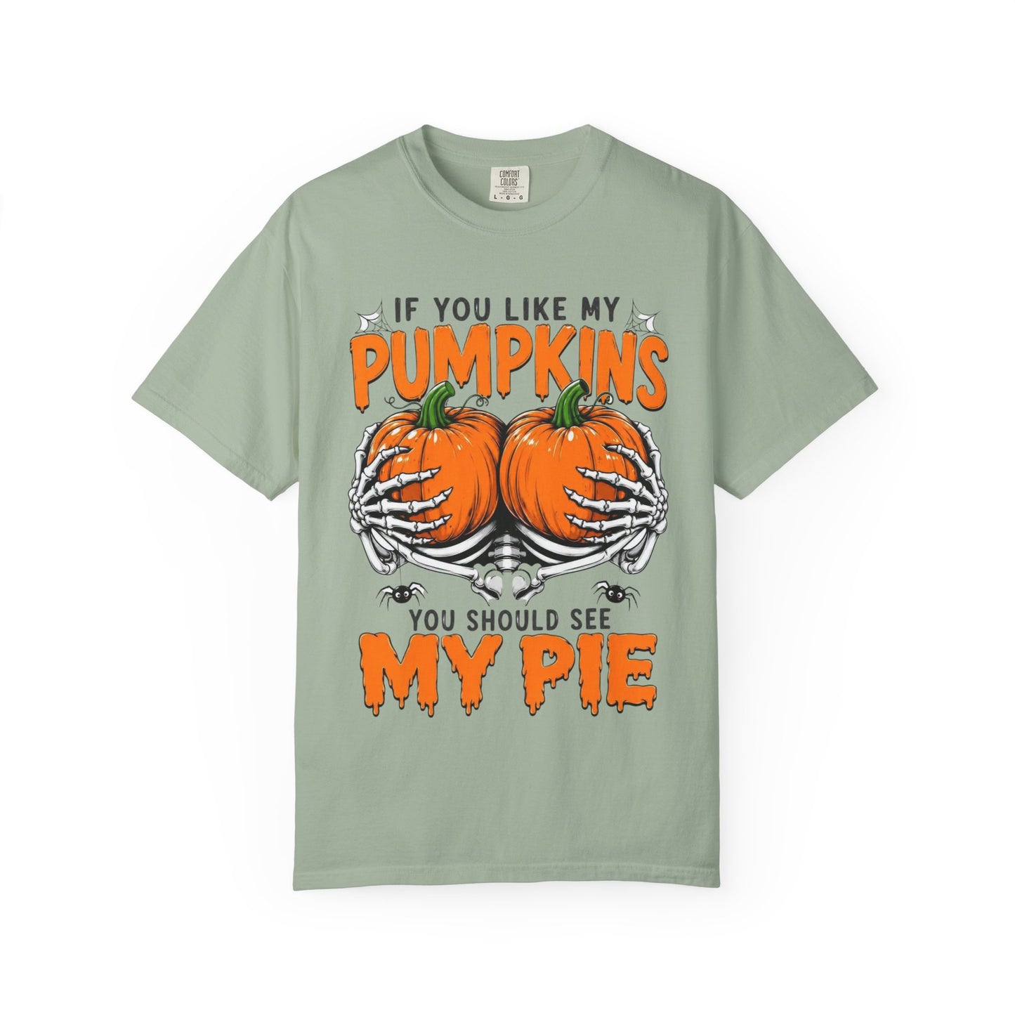 Pumpkin Pie Halloween T-Shirt — "If You Like My Pumpkins You Should See My Pie"