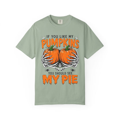 Pumpkin Pie Halloween T-Shirt — "If You Like My Pumpkins You Should See My Pie"