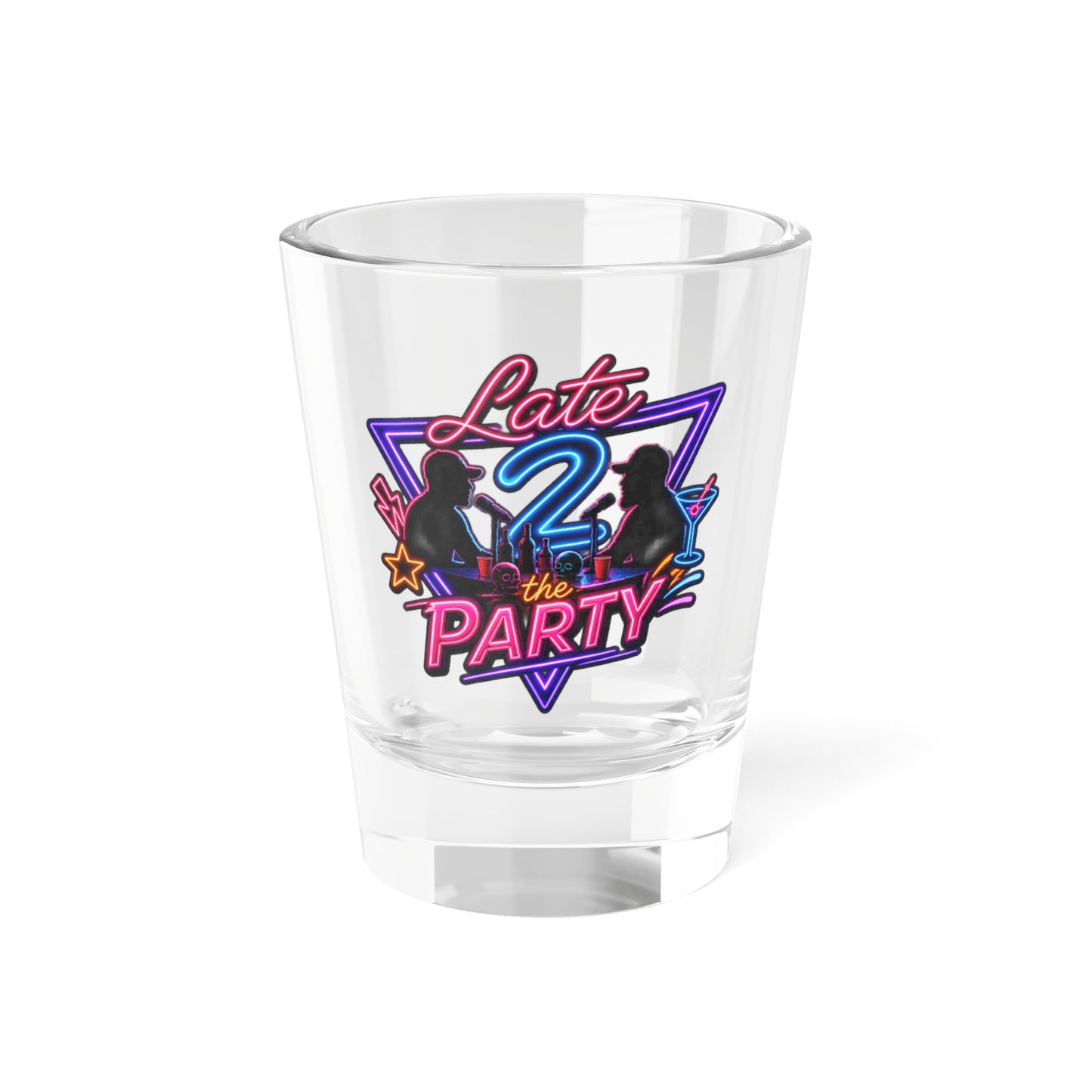 Late to the Party Neon Shot Glass — 1.5oz Retro Party Shooter