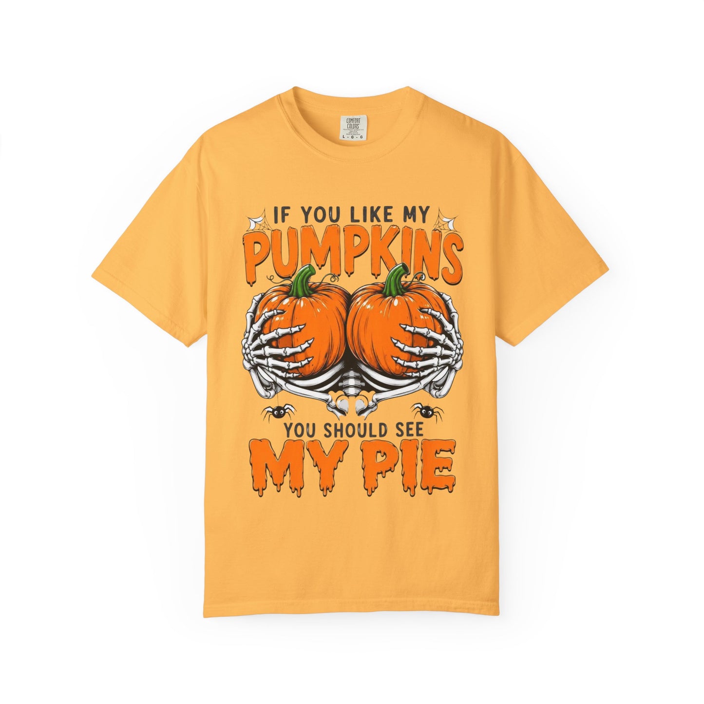 Pumpkin Pie Halloween T-Shirt — "If You Like My Pumpkins You Should See My Pie"