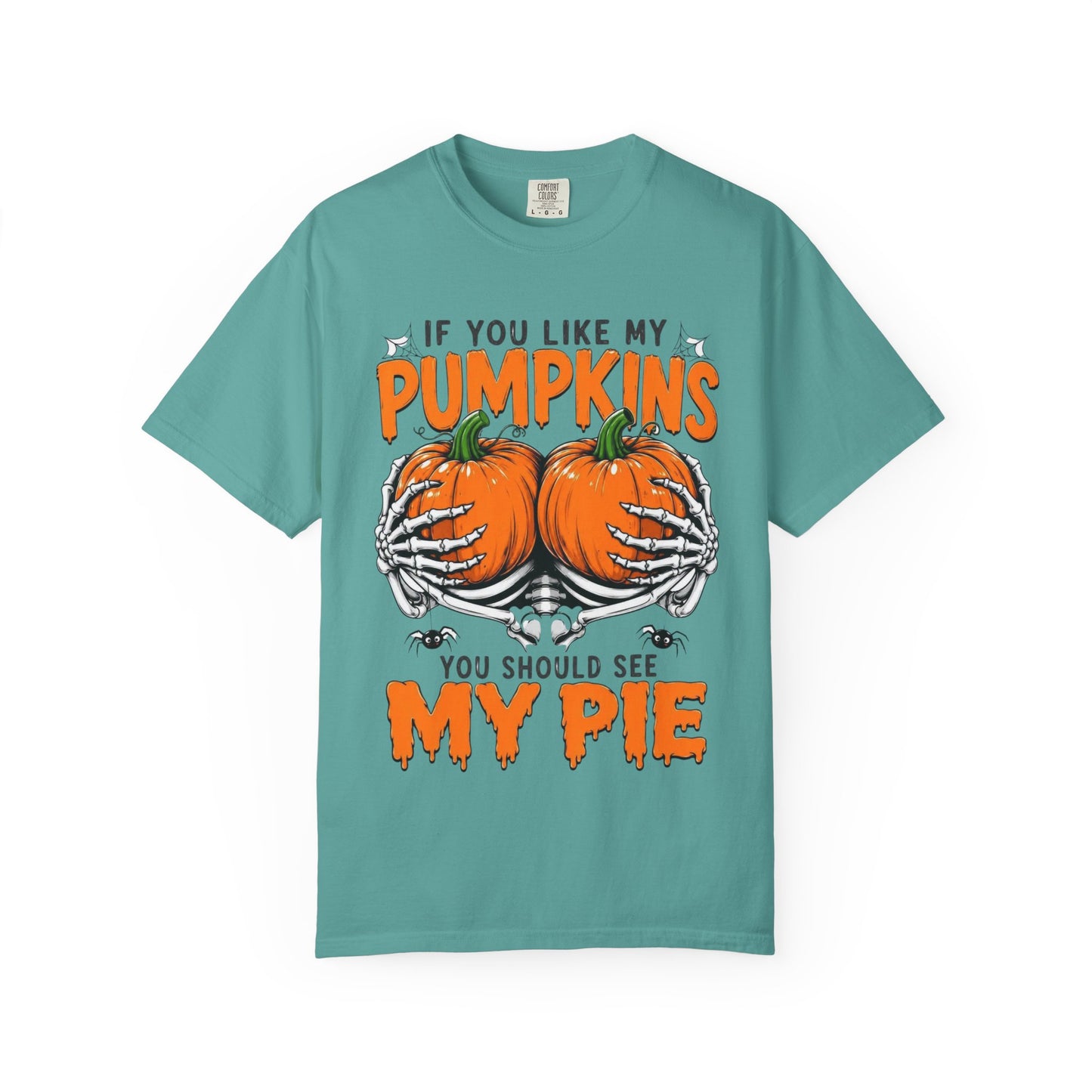 Pumpkin Pie Halloween T-Shirt — "If You Like My Pumpkins You Should See My Pie"