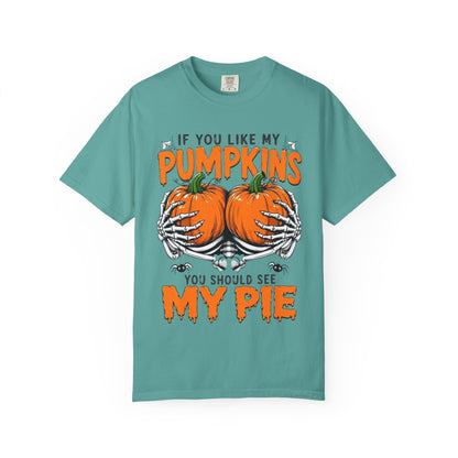 Pumpkin Pie Halloween T-Shirt — "If You Like My Pumpkins You Should See My Pie"