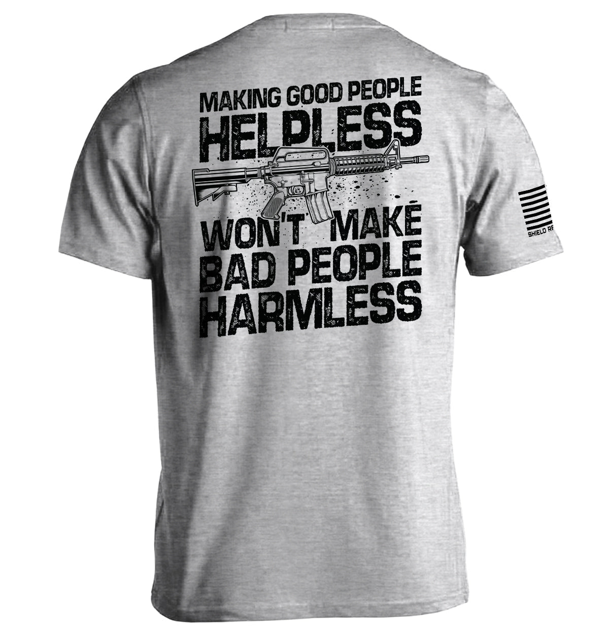 Making Good People Helpless AR15 Graphic Tee
