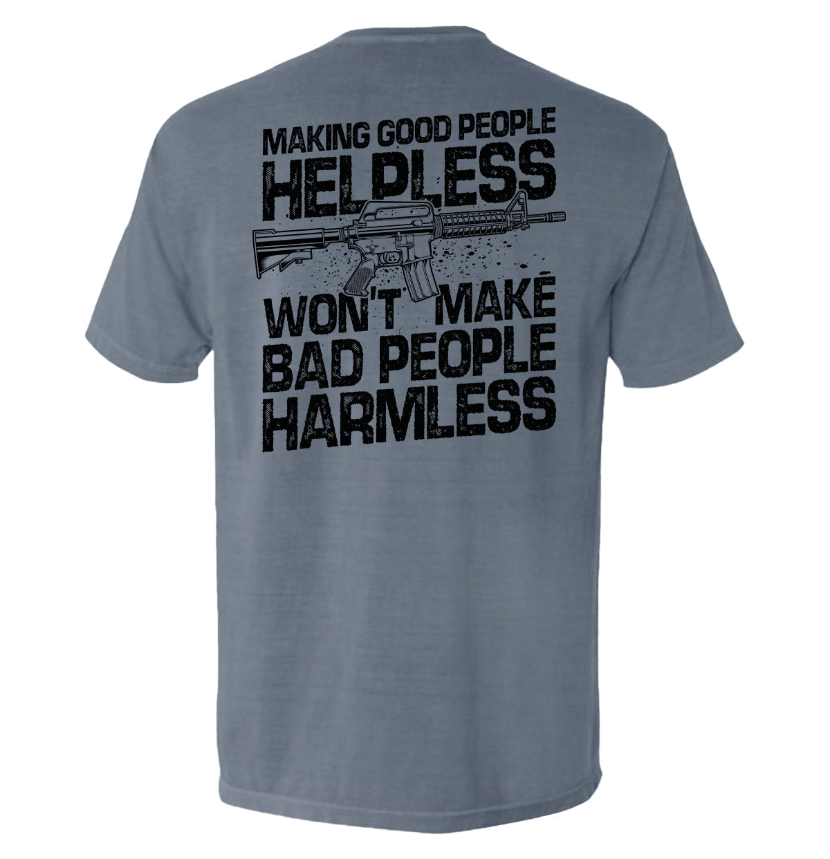 Making Good People Helpless AR15 Graphic Tee