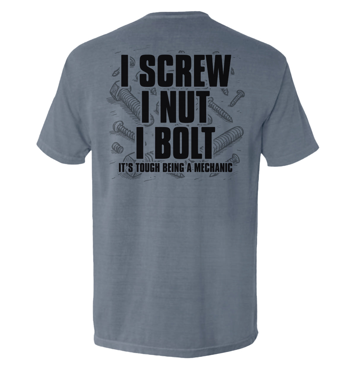 I Screw I Nut I Bolt Graphic Tee
